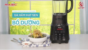 Món gà hầm hạt sen thơm ngon bổ dưỡng - Máy làm sữa hạt đa năng Magic Korea A-96 1