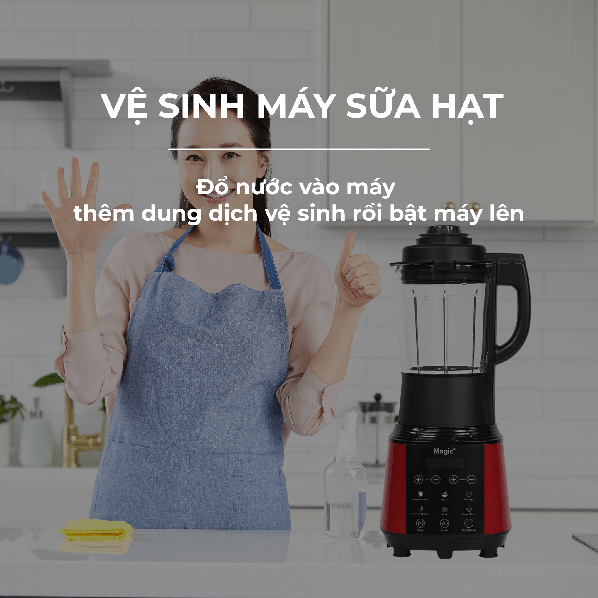HÉ LỘ "CHÌA KHÓA" VÀNG GIÚP BẾP NÀNG LUÔN SẠCH SẼ 5 Vệ sinh máy làm sữa hạt cùng MAGIC Vietnam