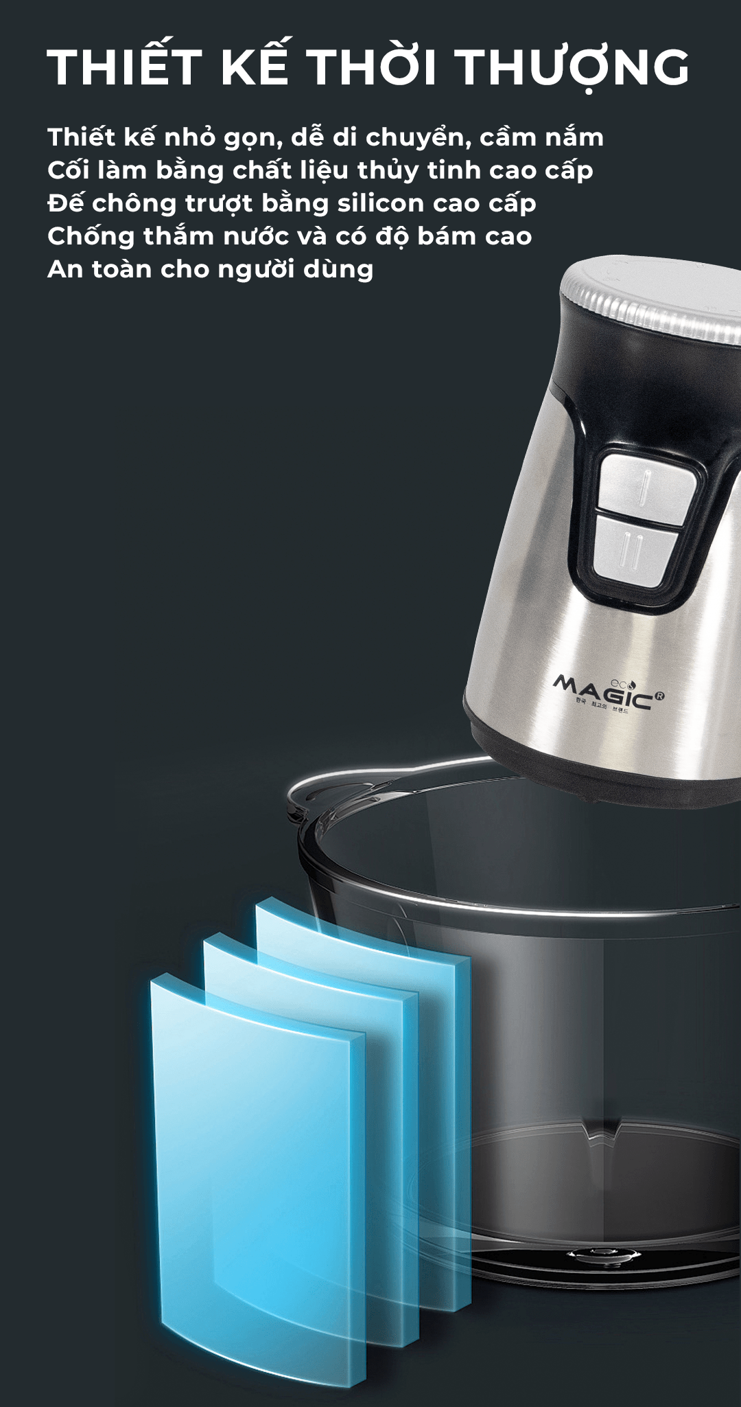 Máy Xay Thực Phẩm Đa Năng 3 In 1 Magic Eco AC-17 1,5L | MAGIC Vietnam 10 Máy Xay Thực Phẩm Đa Năng 3 In 1 Magic Eco AC-17 1,5L | MAGIC Vietnam 16