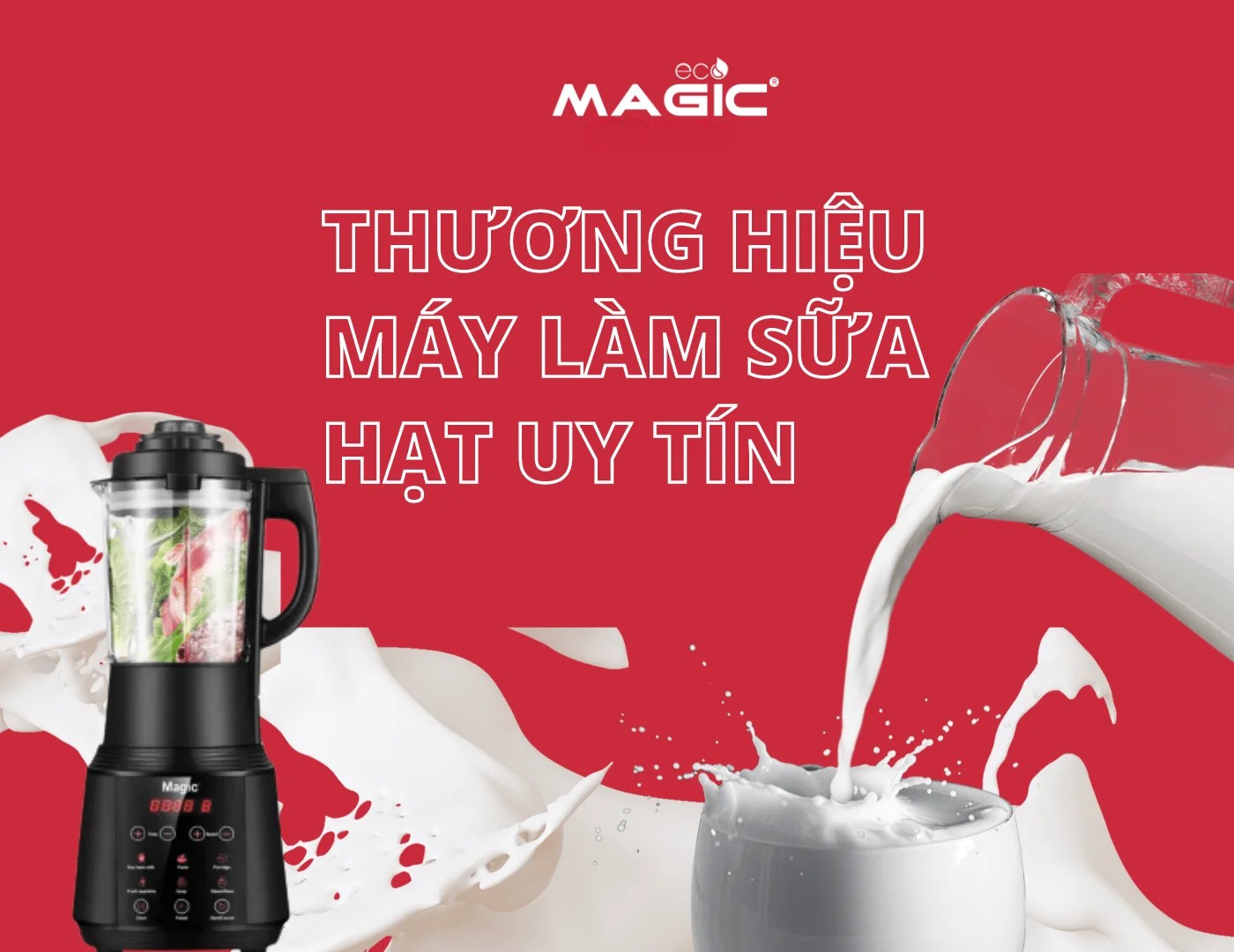Có Nên Mua Máy Làm Sữa Hạt? 11 Điều Cần Biết Trước Khi Mua 3