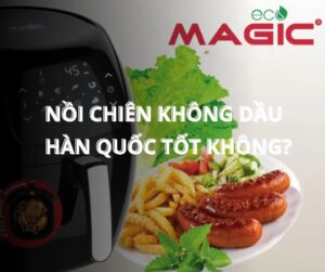 Đánh Giá Nồi Chiên Không Dầu: Tốt Hay Không? 40