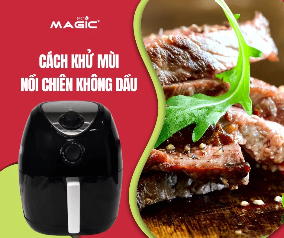 3 Bước Khử Mùi & Vệ Sinh Nồi Chiên Không Dầu Sạch Bóng 2 3 Bước Khử Mùi & Vệ Sinh Nồi Chiên Không Dầu Sạch Bóng 2
