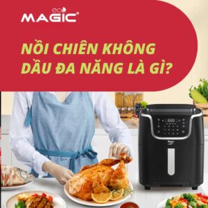 Nồi Chiên Không Dầu Đa Năng Là Gì? So Sánh Với Nồi Truyền Thống 11