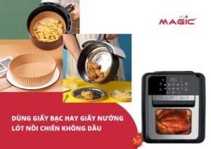7 Loại Giấy Lót Nồi Chiên Không Dầu Nên Và Không Nên Dùng 33