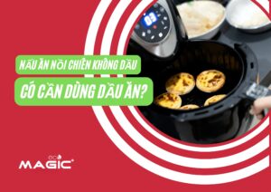 Nấu Ăn Nồi Chiên Không Dầu Có Cần Sử Dụng Dầu Ăn Không? 28