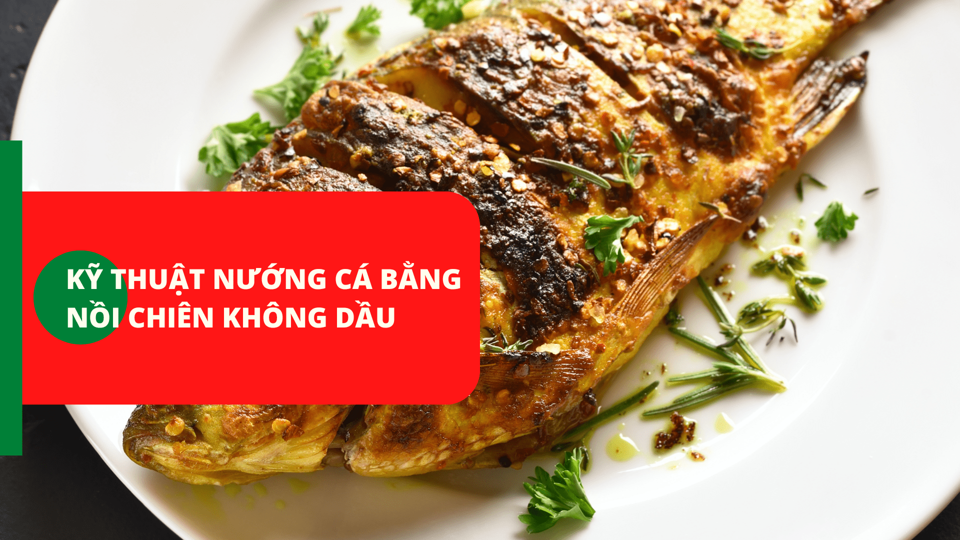 Cách Nướng Cá Bằng Nồi Chiên Không Dầu 1