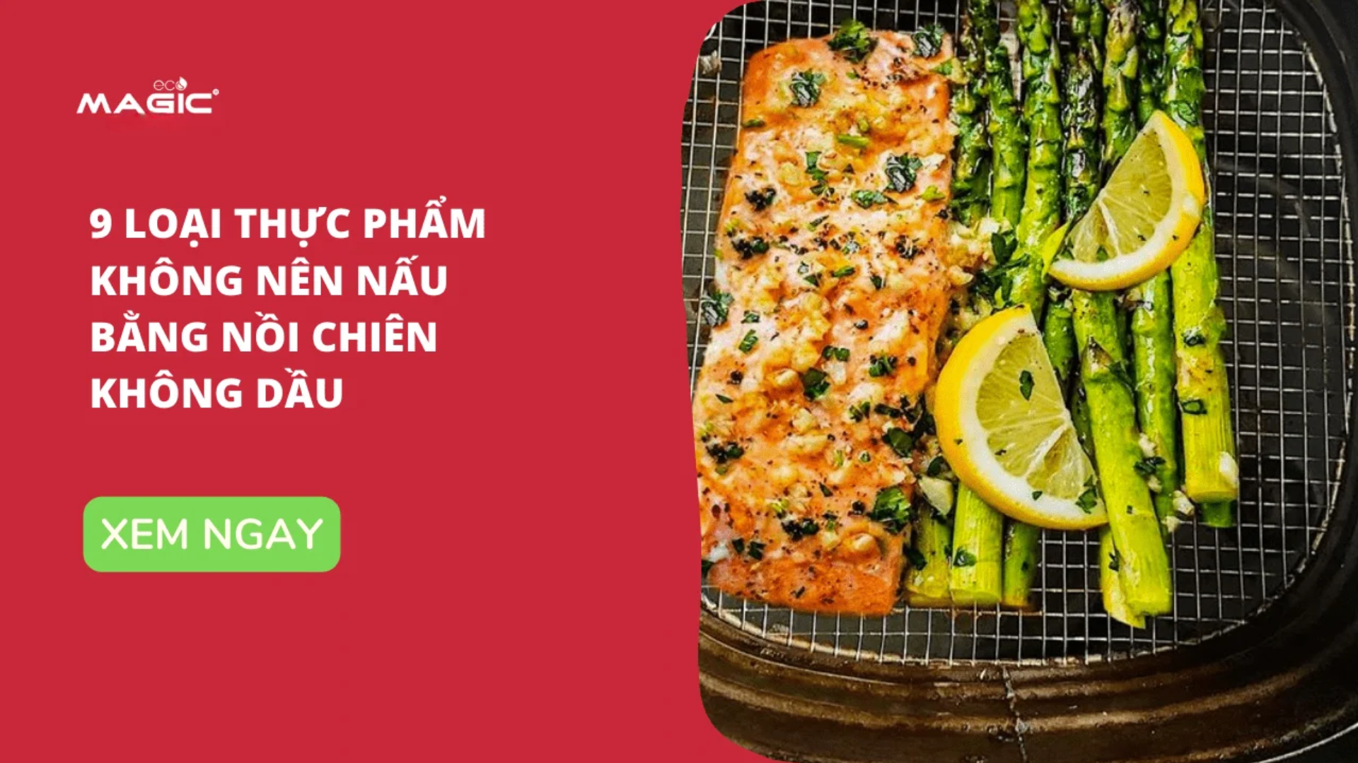 9 Loại Thực Phẩm Không Nên Nấu Bằng Nồi Chiên Không Dầu 1