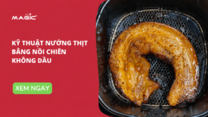 Từ A-Z Cách Nướng Thịt Bằng Nồi Chiên Không Dầu 38