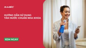 Hướng Dẫn Sử Dụng Tăm Nước Chuẩn Nha Khoa 10