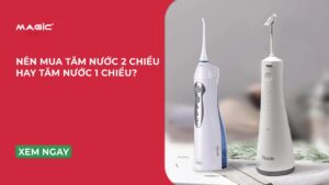 Nên Mua Tăm Nước 2 Chiều Hay Tăm Nước 1 Chiều: Loại Nào Tốt Hơn? 11