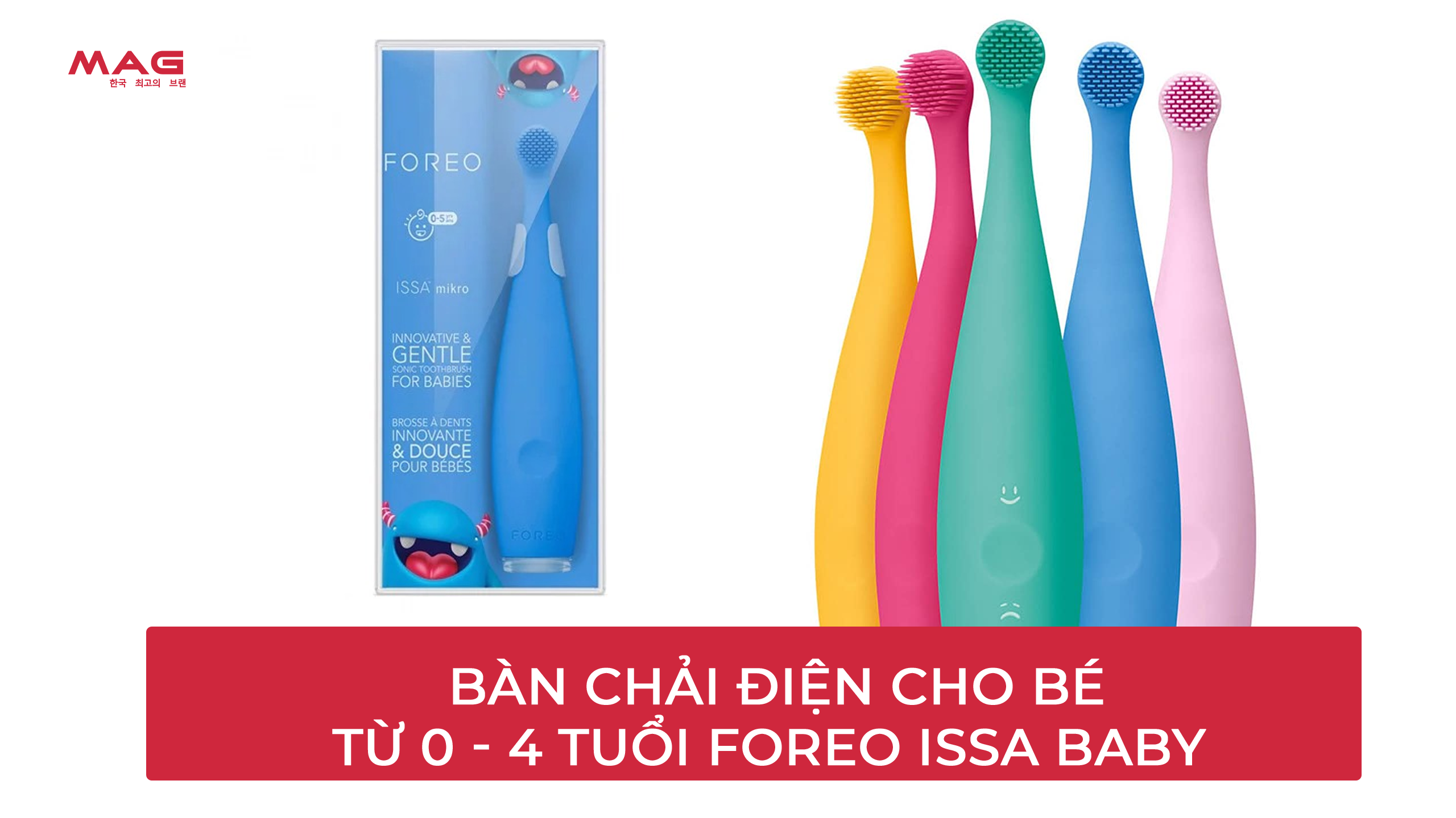 Chọn Bàn Chải Điện Cho Bé: Top 9 Sản Phẩm Được Tin Dùng 5 Minh Họa Bàn chải điện cho bé từ 0 - 4 tuổi FOREO ISSA Baby
