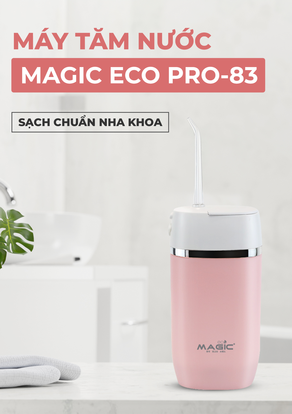Tăm Nước MAGIC Eco PRO-83 Hồng 6