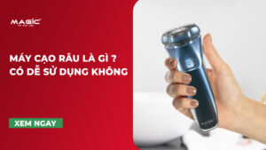 Máy Cạo Râu Là Gì? Có Dễ Sử Dụng Không 31