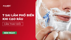 7 Sai Lầm Phổ Biến Khi Cạo Râu Cần Thay Đổi 5