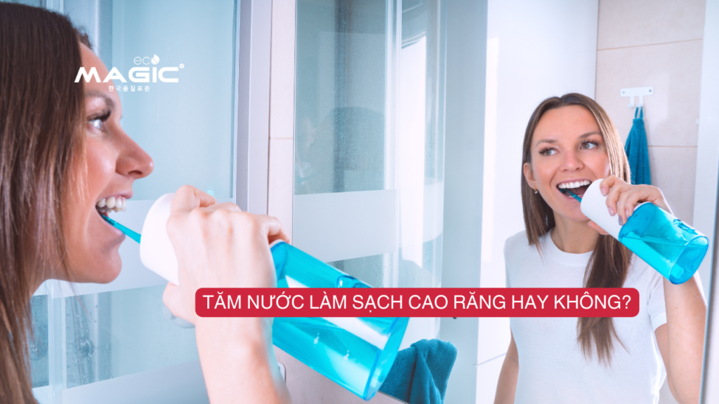 Giải Đáp: Tăm Nước Làm Sạch Cao Răng Được Không? 2
