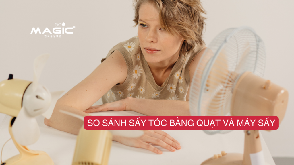 Sấy Tóc Bằng Quạt Có Tốt Không? Có Đỡ Gây Khô Xơ Tóc 3 Sấy Tóc Bằng Quạt Có Tốt Không? Có Đỡ Gây Khô Xơ Tóc 3