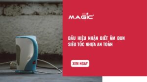Dấu Hiệu Nhận Biết Ấm Đun Siêu Tốc Nhựa An Toàn 3