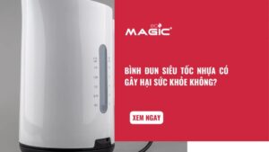 Bình Đun Siêu Tốc Nhựa Có Gây Hại Sức Khỏe Không? 1