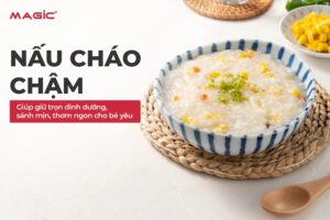 Nồi Nấu Chậm Có Gì Đặc Biệt? Mẹ Bỉm Phải Sở Hữu Ngay 8