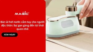 Bàn ủi hơi nước cầm tay cho người độc thân: Sự gọn gàng đến từ thói quen nhỏ 13