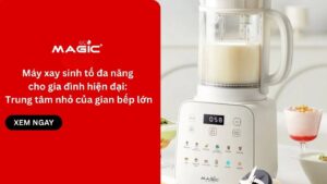Máy xay sinh tố đa năng cho gia đình hiện đại: Trung tâm nhỏ của gian bếp lớn 2