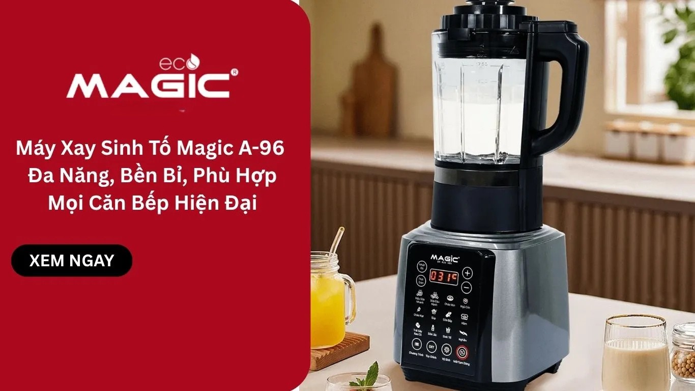 Máy Xay Sinh Tố Magic A96 – Đa Năng, Bền Bỉ, Phù Hợp Mọi Căn Bếp Hiện Đại 1 Máy Xay Sinh Tố Magic A96 – Đa Năng, Bền Bỉ, Phù Hợp Mọi Căn Bếp Hiện Đại 1