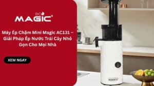 Máy Ép Chậm Mini Magic AC131 – Giải Pháp Ép Nước Trái Cây Nhỏ Gọn Cho Mọi Nhà 9