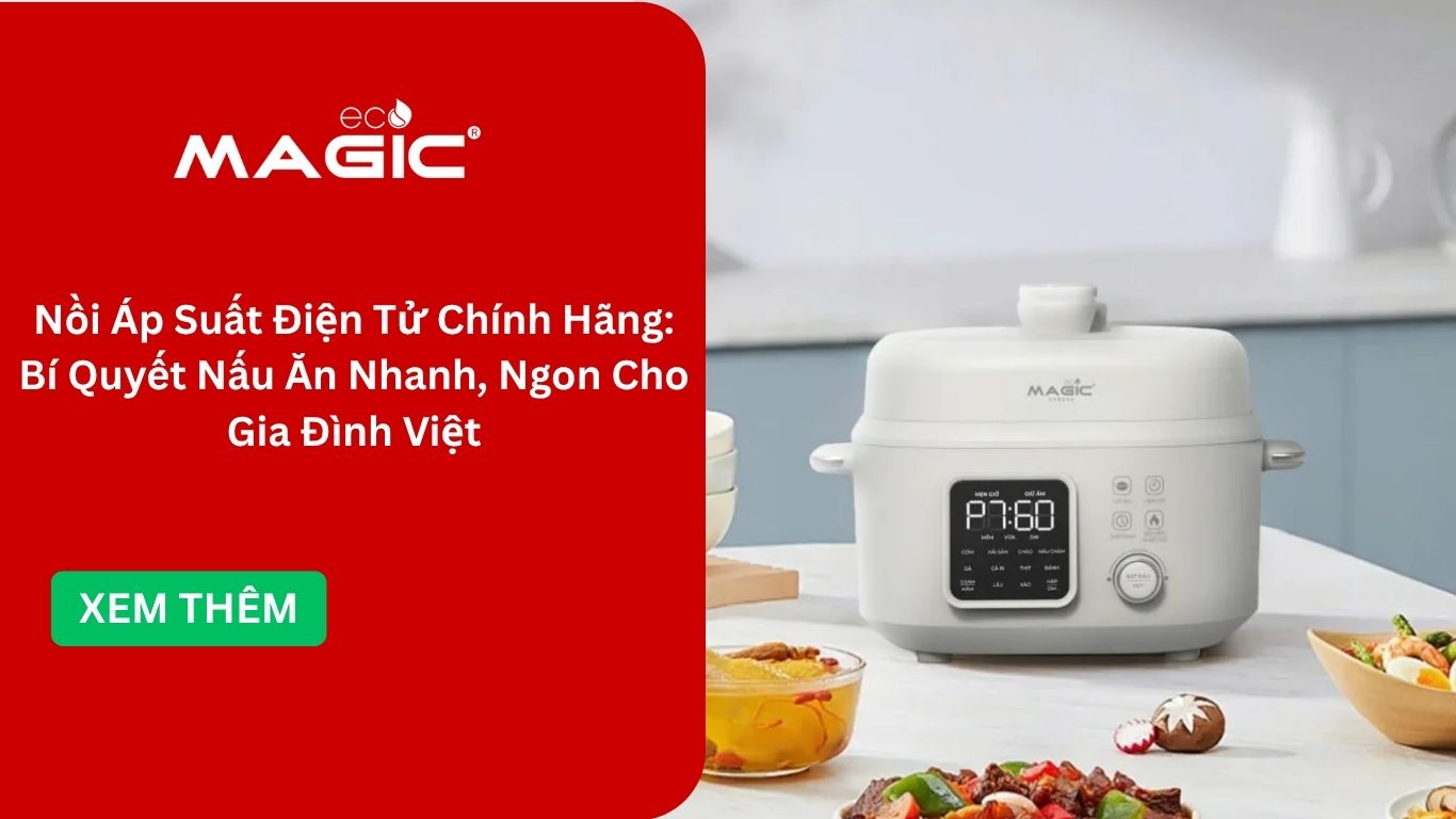 Nồi Áp Suất Điện Tử Chính Hãng: Bí Quyết Nấu Ăn Nhanh, Ngon Cho Gia Đình Việt