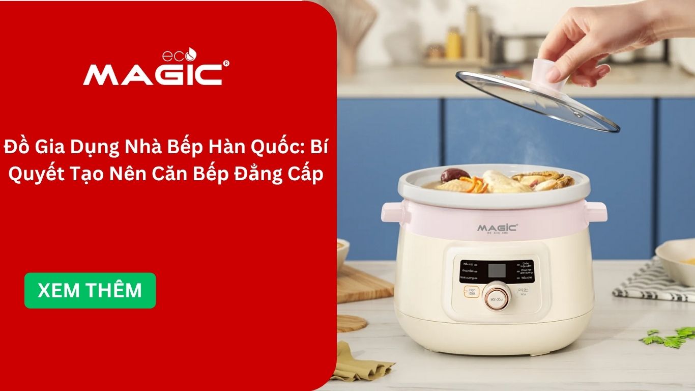 Đồ Gia Dụng Nhà Bếp Hàn Quốc: Bí Quyết Tạo Nên Căn Bếp Đẳng Cấp