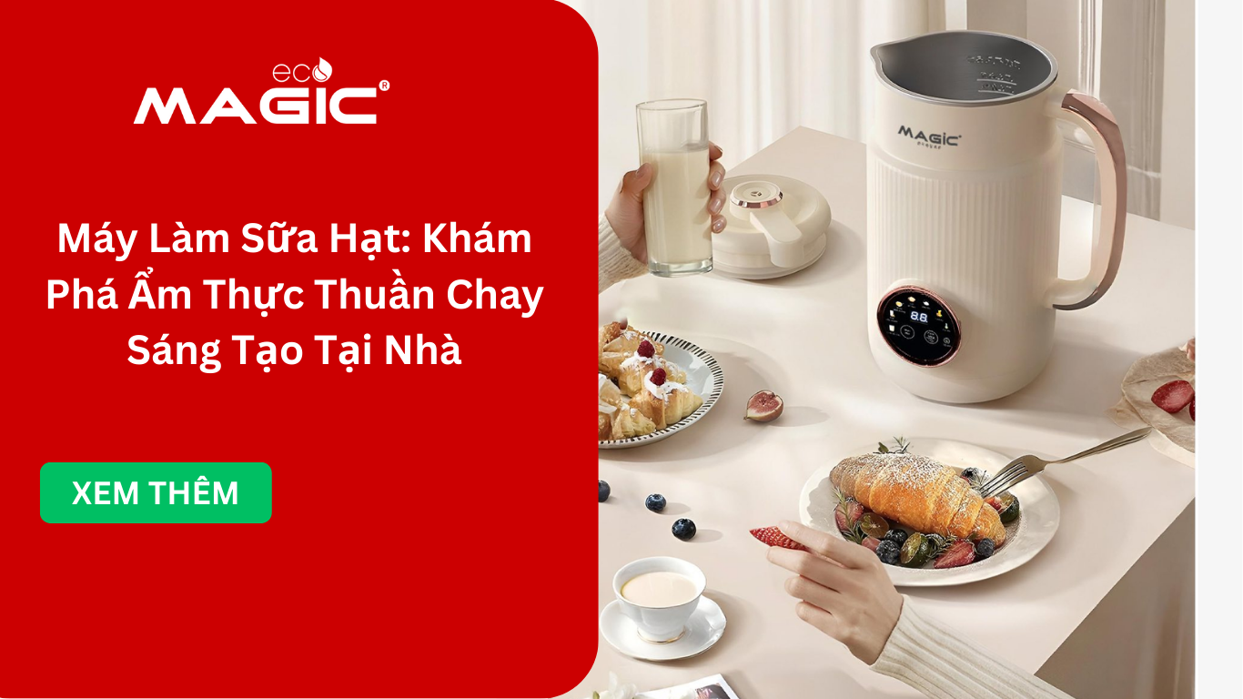 Máy Làm Sữa Hạt: Khám Phá Ẩm Thực Thuần Chay Sáng Tạo Tại Nhà 1 Máy Làm Sữa Hạt: Khám Phá Ẩm Thực Thuần Chay Sáng Tạo Tại Nhà