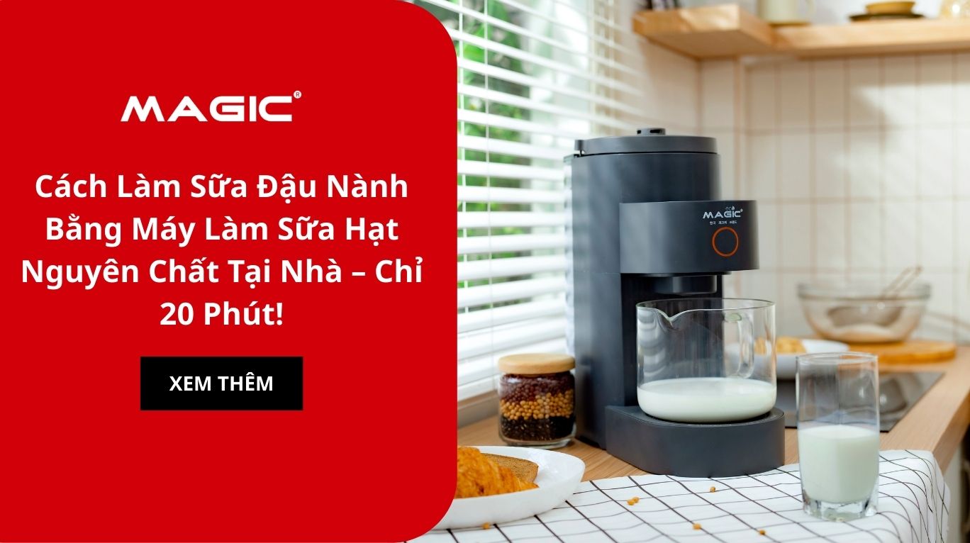 Cách Làm Sữa Đậu Nành Bằng Máy Làm Sữa Hạt Nguyên Chất Tại Nhà – Chỉ 20 Phút! 1 Cách Làm Sữa Đậu Nành Bằng Máy Làm Sữa Hạt Nguyên Chất Tại Nhà – Chỉ 20 Phút!