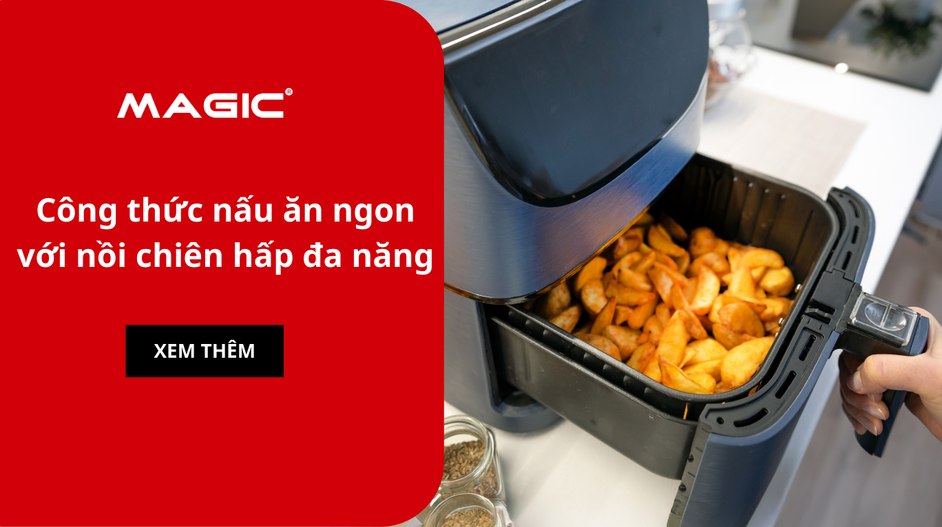 Công thức nấu ăn ngon với nồi chiên hấp đa năng 1 Công thức nấu ăn ngon với nồi chiên hấp đa năng