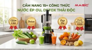 Cẩm Nang 15+ Công Thức Nước Ép Giảm Cân, Detox Thải Độc Đẹp Da Chuẩn Khoa Học 2026 13
