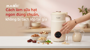 Cách làm sữa hạt ngon đúng chuẩn, không bị tách lớp tại gia 15