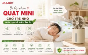 Bí kíp chọn quạt mini cho trẻ nhỏ mát dịu và siêu êm ái 2