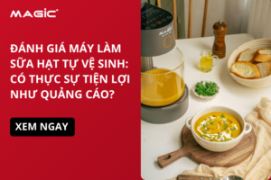 Đánh Giá Máy Làm Sữa Hạt Tự Vệ Sinh: Có Thực Sự Tiện Lợi Như Quảng Cáo? 3
