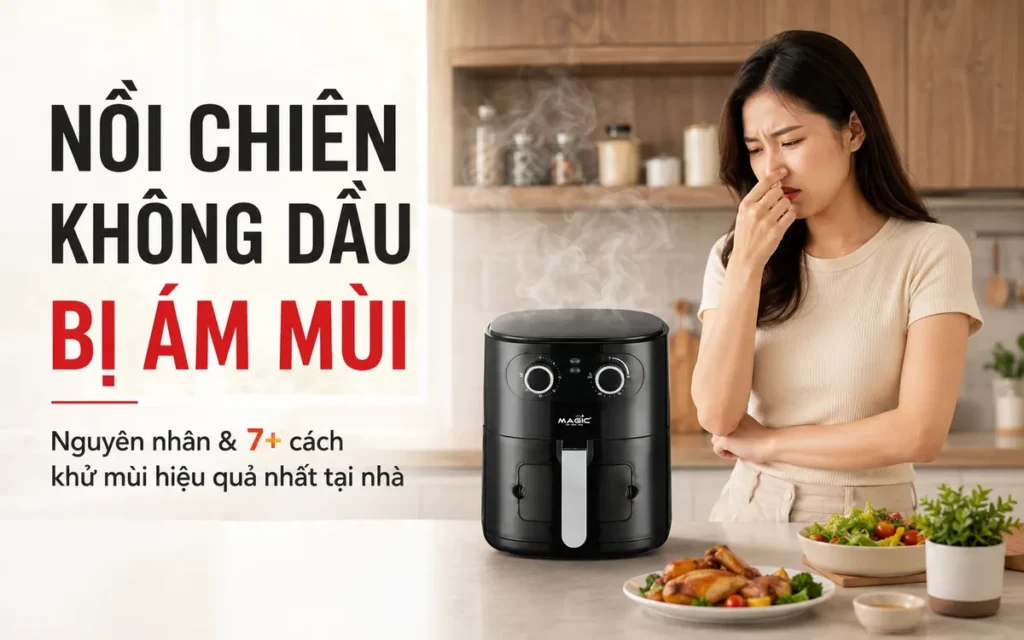 Nồi Chiên Không Dầu Bị Ám Mùi: Nguyên Nhân & 7+ Cách Khử Mùi Hiệu Quả Nhất Tại Nhà 1 Người dùng cau mày khó chịu vì nồi chiên không dầu bị ám mùi hôi sau khi sử dụng. Hình ảnh minh họa vấn đề nồi chiên không dầu bị ám mùi.