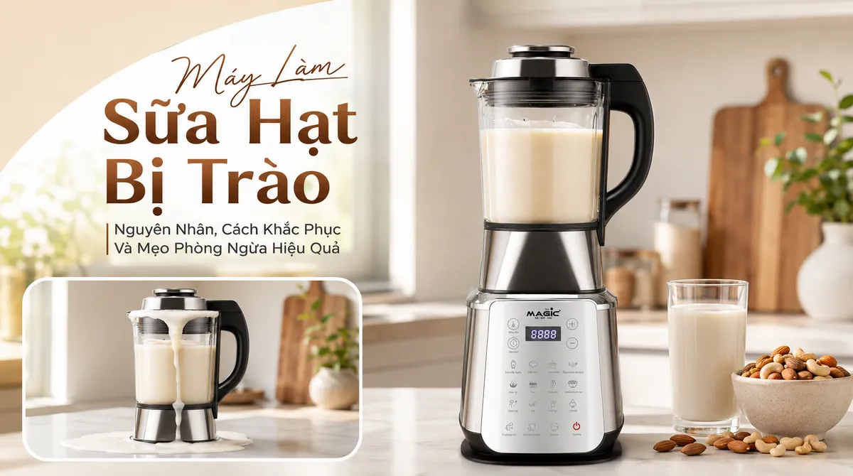 Máy làm sữa hạt MAGIC Eco AC-145 đang hoạt động bình thường và hình ảnh nhỏ minh họa sữa hạt bị trào ra ngoài.