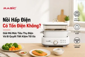 Nồi Hấp Điện Có Tốn Nhiều Điện Không? Giải Mã Mức Tiêu Thụ Điện Và Bí Quyết Tiết Kiệm Tối Ưu 1