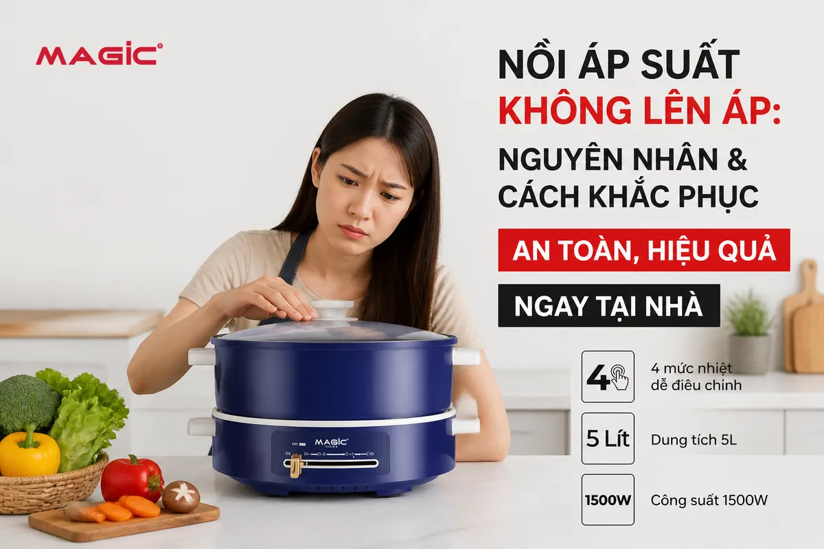 Nồi Áp Suất Không Lên Áp: Nguyên Nhân & Cách Khắc Phục An Toàn, Hiệu Quả Ngay Tại Nhà 1 Nồi Áp Suất Không Lên Áp: Nguyên Nhân & Cách Khắc Phục An Toàn, Hiệu Quả Ngay Tại Nhà 1