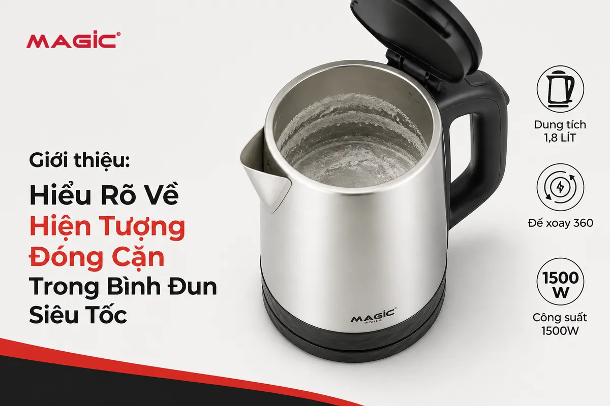 Ảnh cận cảnh đáy bình đun siêu tốc MAGIC bị đóng cặn trắng, minh họa hiện tượng limescale phổ biến gây mất thẩm mỹ và ảnh hưởng đến thiết bị gia đình.
