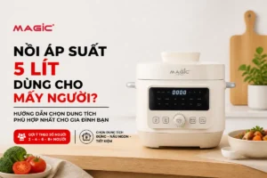 Nồi Áp Suất 5 Lít Dùng Cho bao nhiêu người? Hướng Dẫn Chọn Dung Tích Phù Hợp Nhất Cho Gia Đình Bạn 5