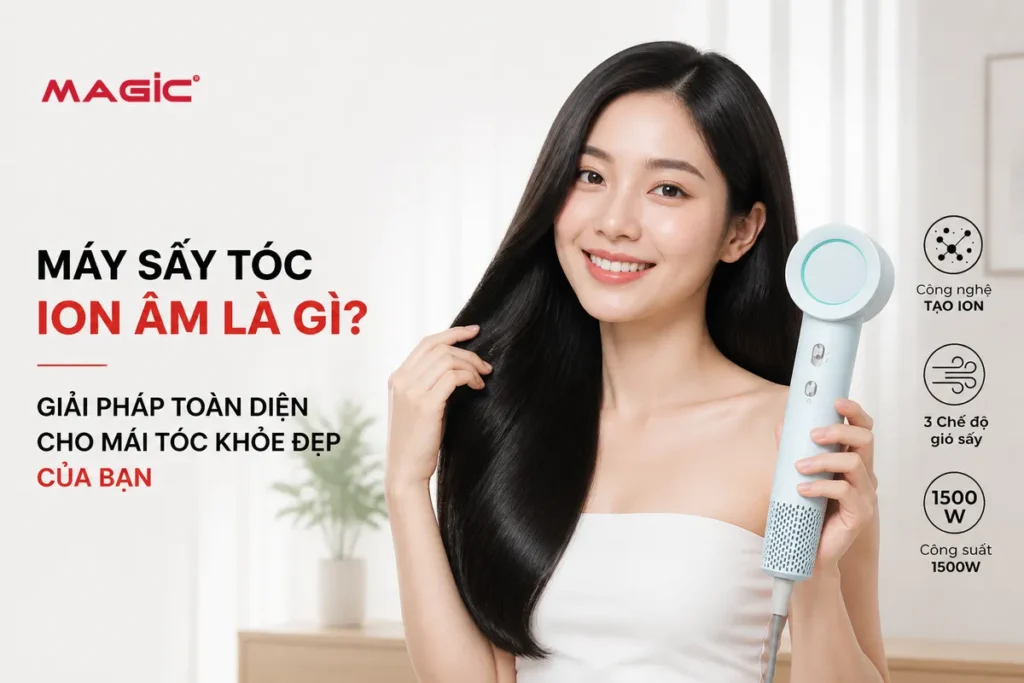 Máy Sấy Tóc Ion Âm Là Gì? Giải Pháp Toàn Diện Cho Mái Tóc Khỏe Đẹp Của Bạn 8 Máy Sấy Tóc Ion Âm Là Gì? Giải Pháp Toàn Diện Cho Mái Tóc Khỏe Đẹp Của Bạn 8